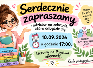 Szanowni Rodzice, serdecznie zapraszamy na zebranie.